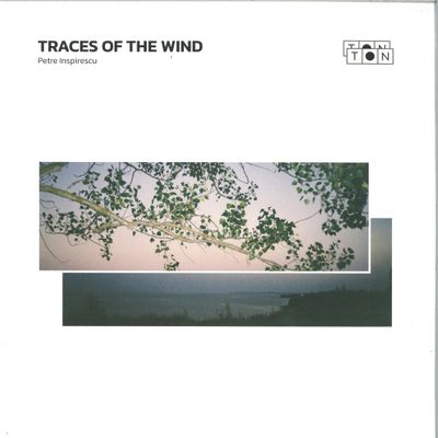 Petre Inspirescu — Traces of the wind 2x12" vinyl cover