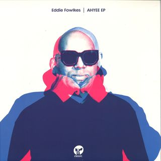 Eddie Fowlkes — AHYEE EP vinyl cover