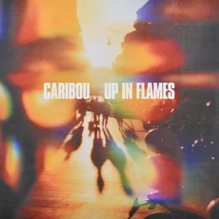 Caribou — Up In Flames vinyl cover