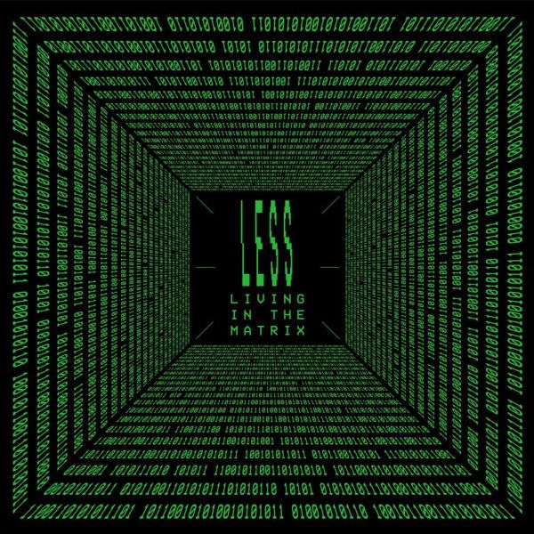 Less — Living In The Matrix 2x12" vinyl cover