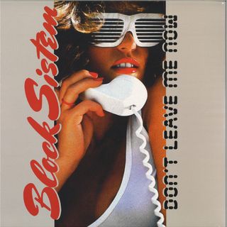 Block Sistem — DON'T LEAVE ME NOW vinyl cover