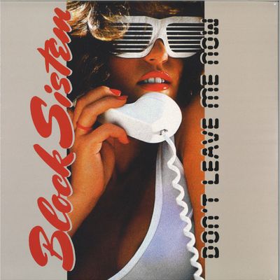 Block Sistem — DON'T LEAVE ME NOW vinyl cover