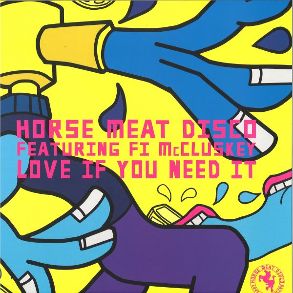 Horse Meat Disco, Fi Mccluskey — Love If You Need It vinyl cover