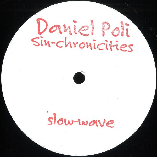Daniel Poli — Sin-Chronicities 2x12" vinyl cover