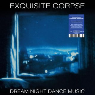Exquisite Corpse — Dream Night Dance Music  (LP 2x12"+10" ) vinyl cover