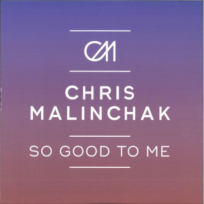 Chris Malinchak — So Good To Me vinyl cover