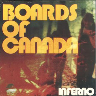 Boards of Canada — Inferno (2x12") vinyl cover