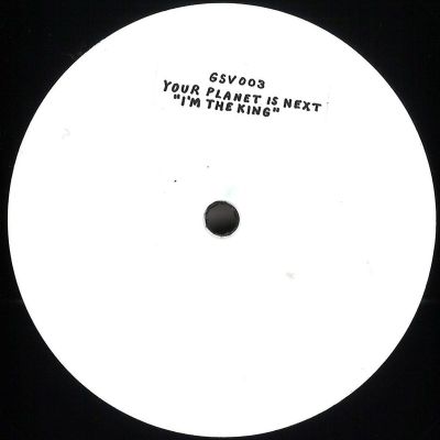Your Planet Is Next — I'm The King vinyl cover