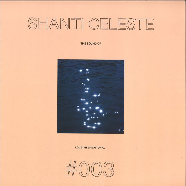 Shanti Celeste — The Sound Of Love International #003 vinyl cover
