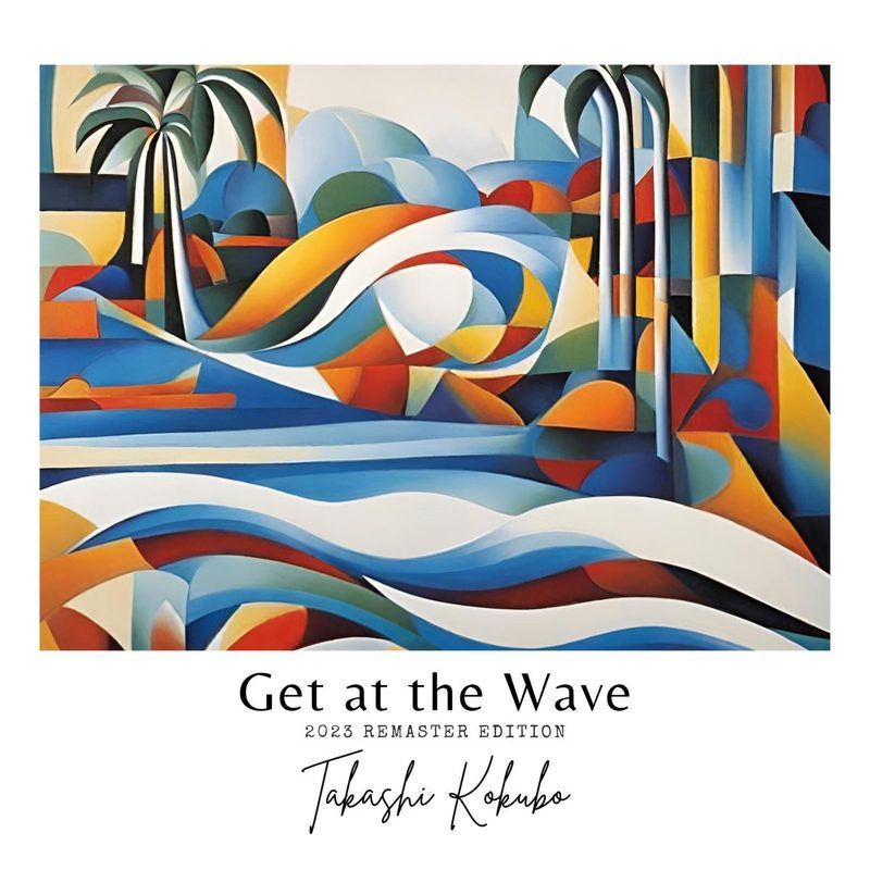 Takashi Kokubo — Get At The Wave LP vinyl cover