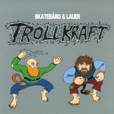 Skatebård, Lauer — TROLLKRAFT vinyl cover