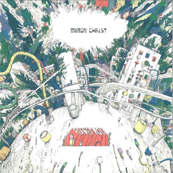 Wagon Christ — Planet Roll 2x12" vinyl cover
