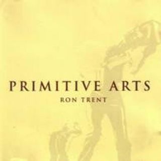 Ron Trent — Primitive Arts (3x12") vinyl cover