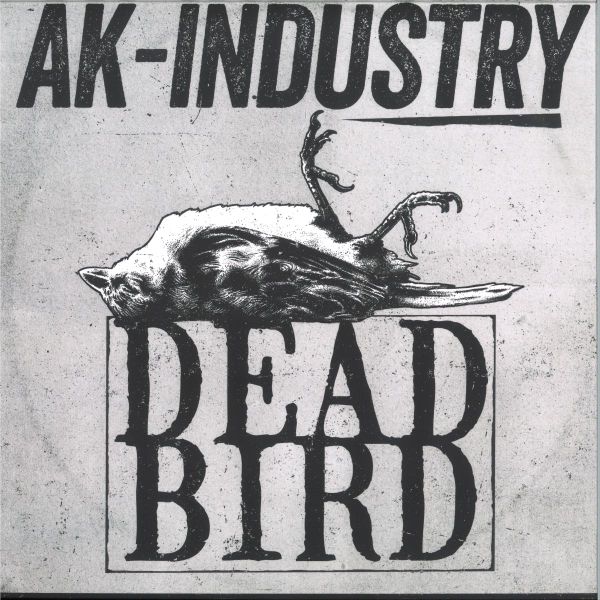 AK-Industry — Dead Bird vinyl cover