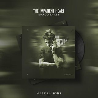 Marco Bailey — The Impatient Heart Album sampler 01 2x12 vinyl cover