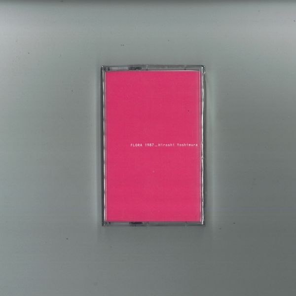 Hiroshi Yoshimura — FLORA LP (TAPE) vinyl cover