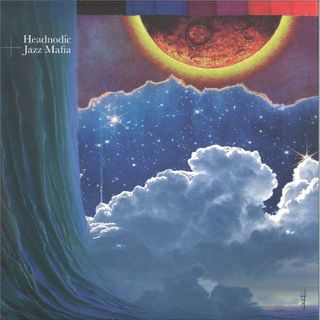 Headnodic&Jazz Mafia