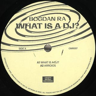 Bogdan RA — What Is a DJ? vinyl cover