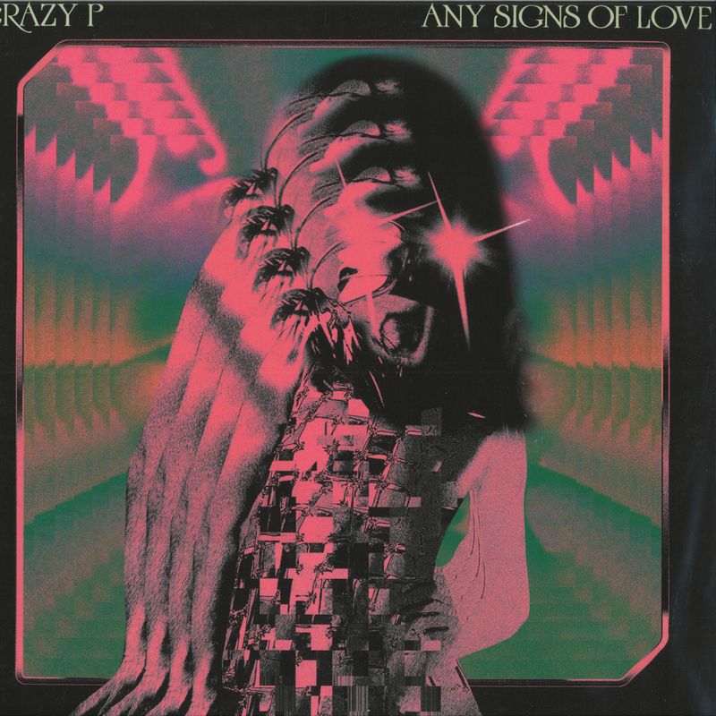 Crazy P — ANY SIGNS OF LOVE LP 2x12" vinyl cover