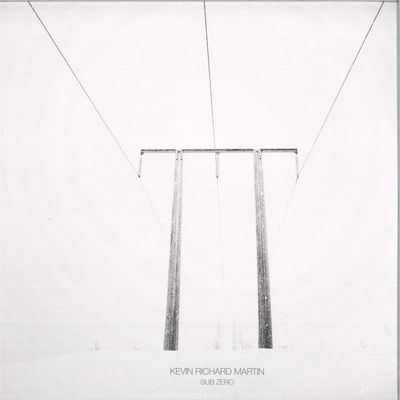 Kevin Richard Martin — Sub Zero (2x12") vinyl cover