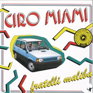 Fratelli Malibu — CIRO MIAMI vinyl cover
