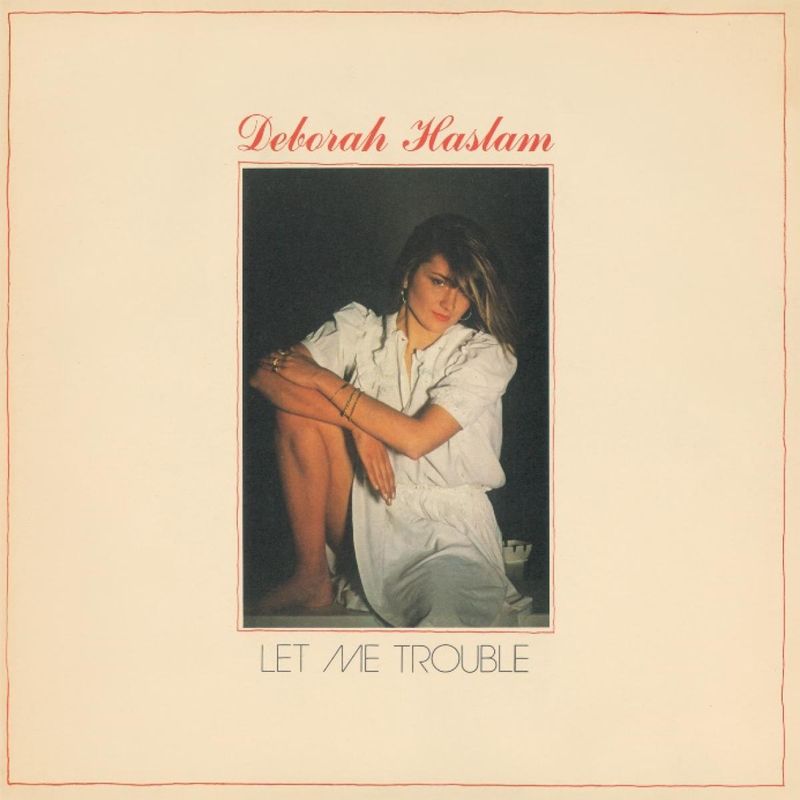 Deborah Haslam — Let Me Trouble vinyl cover