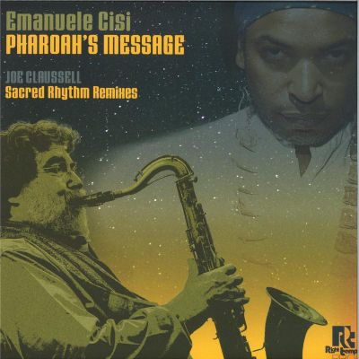 Emanuele Cisi — Pharoah’s Message – Joe Claussell Sacred Rhythm Remixes vinyl cover