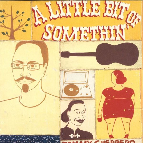 Tommy Guerrero — A Little Bit Of Somethin' vinyl cover