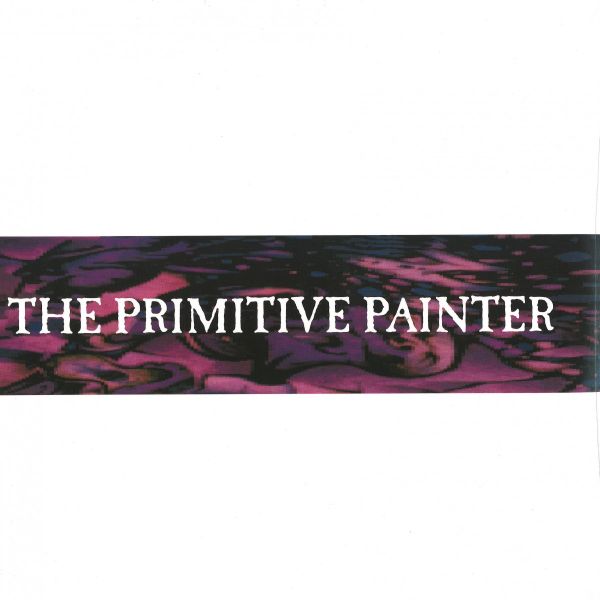 The Primitive Painter — The Primitive Painter 2x12" vinyl cover