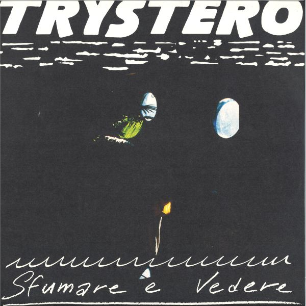 Trystero — SFUMARE E VEDERE LP vinyl cover