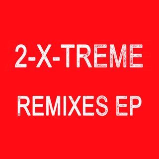  — X-Tremity EP Remixes EP vinyl cover
