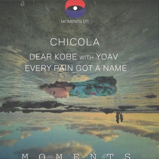 Chicola — Dear Kobe / Every Pain Got A Name vinyl cover
