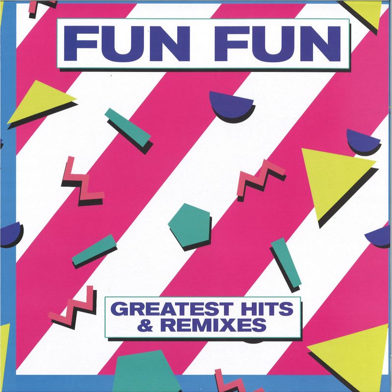 Fun Fun — Greatest Hits & Remixes LP vinyl cover