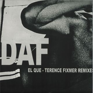 D.A.F. — El Que (Terence Fixmer Remixes) vinyl cover