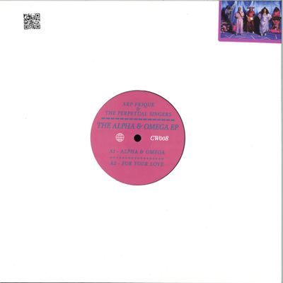 Arp Frique, The Perpetual Singers — ALPHA & OMEGA EP vinyl cover