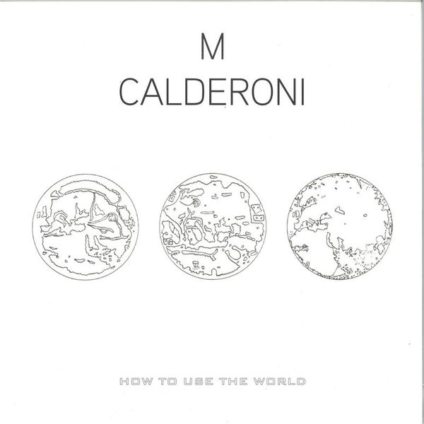 Marco Calderoni — How To Use The World Volume 1&2 vinyl cover