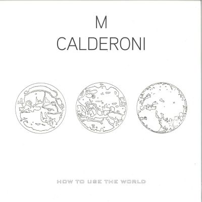 Marco Calderoni — How To Use The World Volume 1&2 vinyl cover