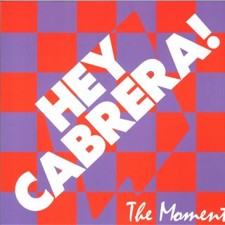 Hey Cabrera! — The Moment / Exposed vinyl cover
