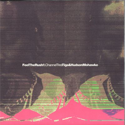 Tiga, Hudson Mohawke — Feel The Rush Remixes (w/ remixes from Honey Dijon, Mr G., Johnny Aux) vinyl cover