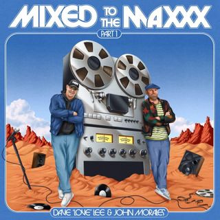 Dave 'Love' Lee, John Morale — Mixed To The Maxxx (PART ONE) (2x12") vinyl cover