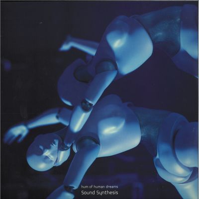 Sound Synthesis — Hum Of Human Dreams LP 2x12" vinyl cover