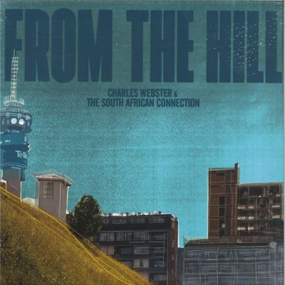 Charles Webster, The South Africa Connection — From The Hill LP 2x12" vinyl cover