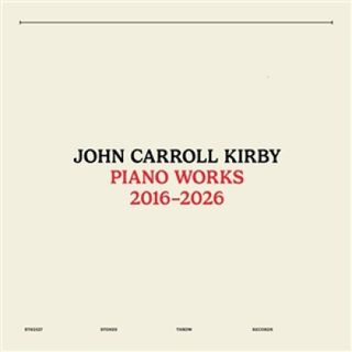 John Kirby Carroll — PIANO WORKS 2016-2026 vinyl cover
