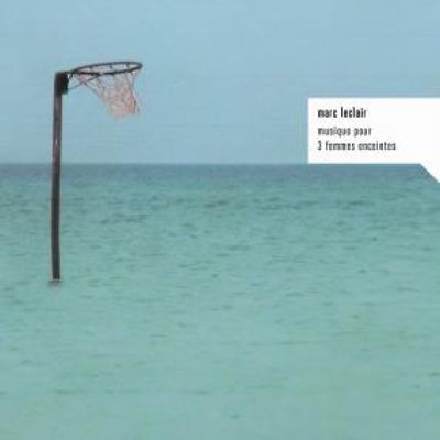 Marc Leclair — MUSIQUE POUR 3 FEMMES ENCEINTES LP 2x12" vinyl cover