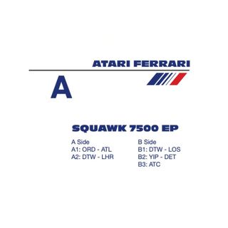 Atari Ferrari — Squawk 7500 EP vinyl cover