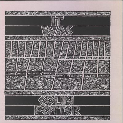 Colin Potter — It Was vinyl cover