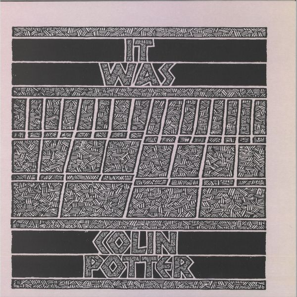 Colin Potter — It Was vinyl cover