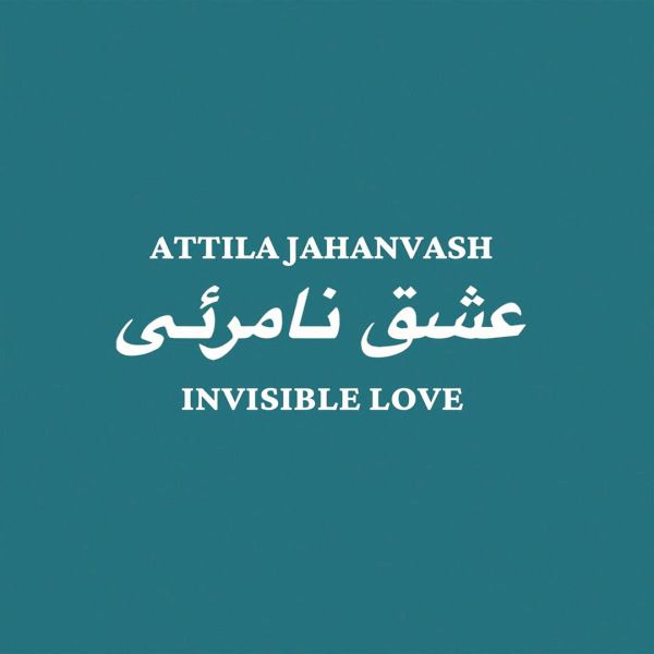 Attila Jahanvash — Invisible Lov (2x12") vinyl cover