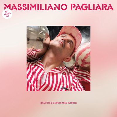 Massimiliano Pagliara — 20 YEARS OF MASSIMILIANO PAGLIARA - SELECTED UNRELEASED WORKS (2x12") vinyl cover