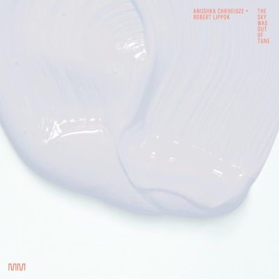 Anushka Chkheidze + Robert Lippok — The Sky Was Out of Tune vinyl cover